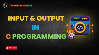 🔴 C Programming Tutorial: Master Input and Output Functions | Beginners to Pro 🚀