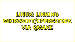 Linux: Linking Microsoft/CPPRestSDK via qmake