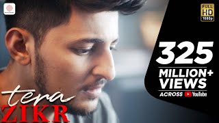 Tera Zikr - Darshan Raval | Official Video - Latest New Hit Song