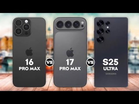 Galaxy S25 Ultra vs iPhone 16 Pro max vs iPhone 17 Pro max Specs Review