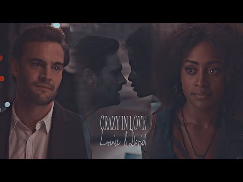 Louise & David || Crazy In Love [Behind Her Eyes]