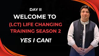 Day 2 - LCT (Life Changing Training) Season 2 by Hisham Sarwar