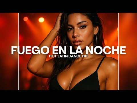 🔥Fuego en la Noche - Reggaeton 2025 | Hot Latin Dance Hit 💃🕺