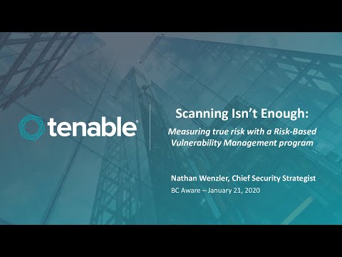 Scanning Isn't Enough: Measuring true risk and business impact with modern Vulnerability Management