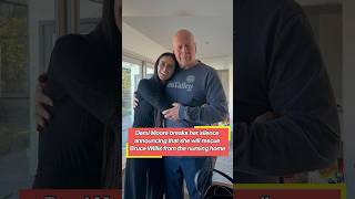 Demi Moore breaks her silence, announcing that she will rescue Bruce Willis from the nursing