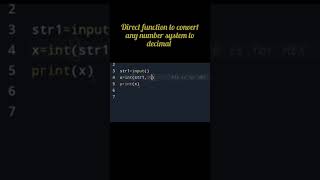 Direct Function to convert any Number System to Decimal #shorts #pythonforbeginners #codingshortcuts