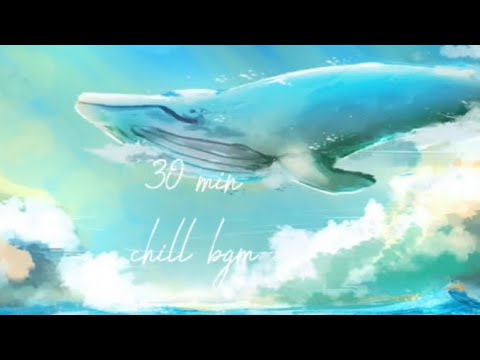 【30分耐久フリーBGM】くじらのなみだ / かたばみ　whale's tears /  katabami