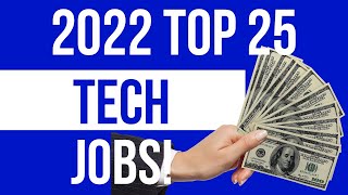 Top 25 Highest Paying Tech Jobs 2022. Best Tech Careers!