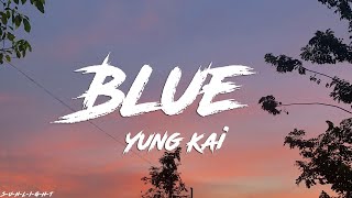 Blue - Yung Kai (lyrics)