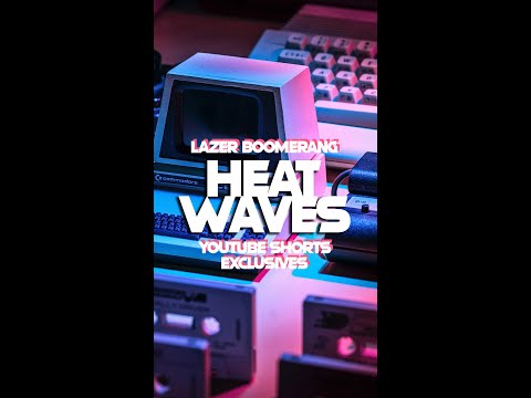 Lazer Boomerang - Heat Waves (Synthwave Shorts)