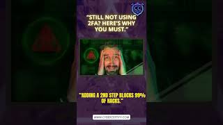 “Still not using 2FA? Here’s why you must.”