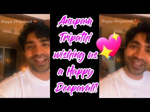 Anupam Tripathi wishing us a Happy Deepavali and I feel like Im on cloud 9