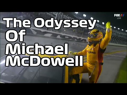 The Odyssey Of Michael McDowell - Nascar's Most Persistent Driver