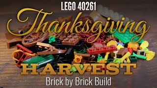 LEGO Thanksgiving Harvest 40261 Brick by Brick speed build