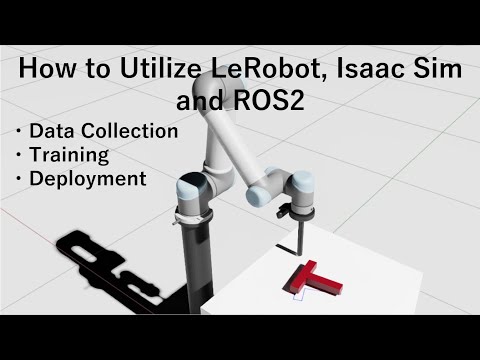 How to Utilize LeRobot, Isaac Sim and ROS2