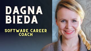 Software Career Coach Dagna Bieda shares her software journey