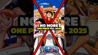 ONE PIECE on a HAITUS!! 😳😭