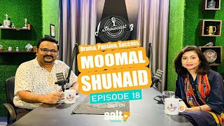 Episode 18 Moomal Shunaid  The Power Player Behind Pakistan's Entertainment Scene