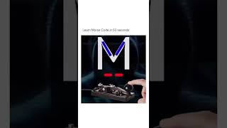 Learn Morse code in 60 seconds