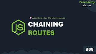 #68 Chaining Routes in Express | Complete Node JS + Express Course with MongoDB