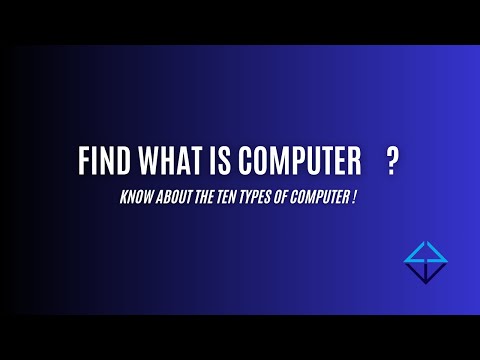 Introduction to Computers | Types of Computers | Role of Computers