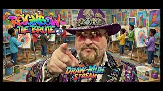 DRAW-MUH STREAM!  Reignbow The Brute Page 1 day one.