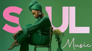Playlist songs to put you in good mood - Best soul / r&b mix ▶ SOUL DEEP COLLECTION 2025