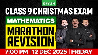 Class 9 Christmas Exam : Maths |  MARATHON REVISION | Xylem Class 9