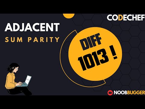 CODECHEF DIFF 1013 ADJACENT SUM PARITY || C++ SOLUTION