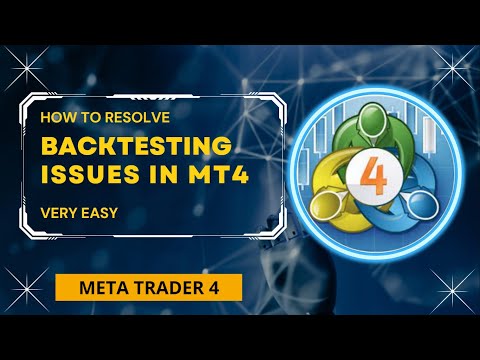 How to Resolve Backtesting Issues in MT4?