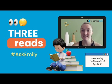 Developing Mathematical Aptitude: Three Reads Routine