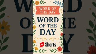 Vocabulary word of the day ✅😊 #shortsfeed #ytshorts #smartstudytips #dailyshorts #dailyvocabulary