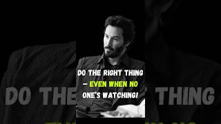 Do the Right Thing – Even When No One’s Watching! | Keanu Reeves #KindnessMatters #Integrity