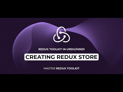 Redux Toolkit Crash Course Tutorial #2 - Creating Store in Urdu/Hindi
