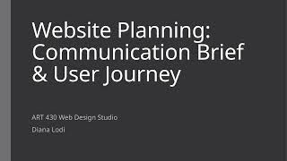 1.3 Communication Brief and User Journey Map