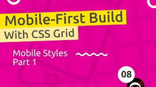 Mobile-First Responsive Build #8 - Mobile Styles (part 1)