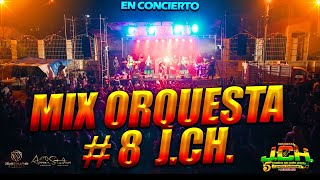 MIX ORQUESTA 8 - JCH 2024 - EN CONCIERTO 4K