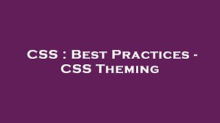 CSS : Best Practices - CSS Theming