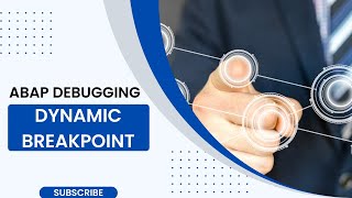 ABAP DEBUGGING Dynamic Breakpoint