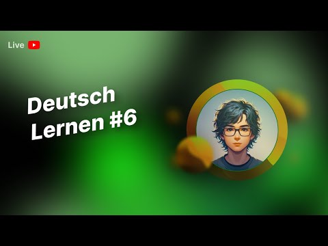 Learning Deutsch #6