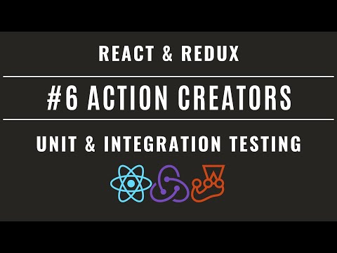 React Redux Unit & Integration Testing with Jest and Enzyme #6 – Action creators