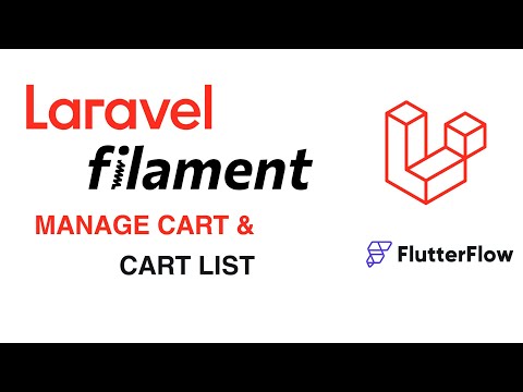 Unlock the Power of Laravel Filament API: Manage Cart & Get Details in Flutterflow