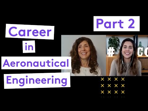 Part 2 Career in Aeronautical Engineering | With Elena Alvarez | Her Story, Tips and Advice!!
