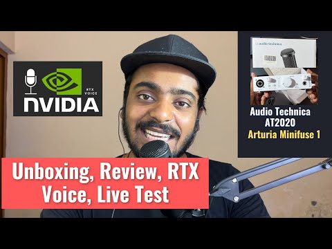Audio Technica AT2020, Arturia Minifuse 1, Unboxing, Review, Nvidia RTX Voice, Live Test