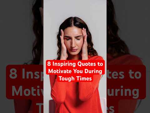 8 Inspiring Quotes to Motivate You During Tough Times #shorts #quotes