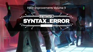 Bugfixing Syntax Error - Improving Payday 3 Heists Volume 9