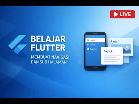 Belajar Flutter Live – Struktur Navigasi & Sub Screen