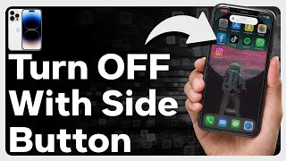 How To Turn Off iPhone With Side Button