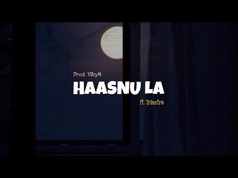 Haasnu La - REX | Trinetra | Prod. @vibyn | Official Lyrics Video