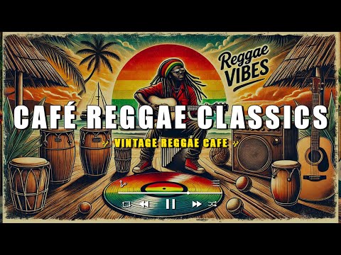 🌈 VINTAGE REGGAE CAFÉ COLLECTION - SONGS THAT TOUCH THE HEART - CLASSIC REGGAE 80's 🌵